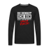 Du denkst ich bin klein lieb und nett - Böser Fehler Lustiges  Premium Langarmshirt - Schwarz