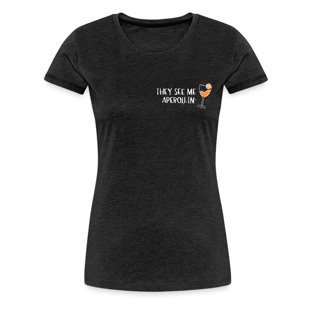 They see me Aperollin'. Sommergetränk 2022 T-Shirt - Anthrazit