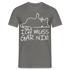 faule Katze - Spruch - ich muss gar nix - Lustiges Katzen T-Shirt - Graphit