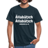 Ällabätsch Shirt - Ällabätsch Ällabätsch da da da da da da Lustiges  T-Shirt - Navy