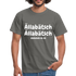 Ällabätsch Shirt - Ällabätsch Ällabätsch da da da da da da Lustiges  T-Shirt - Graphit