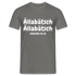 Ällabätsch Shirt - Ällabätsch Ällabätsch da da da da da da Lustiges  T-Shirt - Graphit