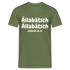 Ällabätsch Shirt - Ällabätsch Ällabätsch da da da da da da Lustiges  T-Shirt - Militärgrün