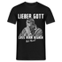 Werkstatt Shirt - Lieber Gott Lass Hirn Regnen Viel Hirn Lustiges T-Shirt - Schwarz