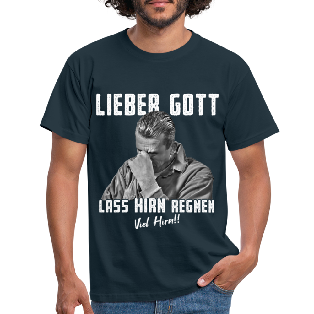 Werkstatt Shirt - Lieber Gott Lass Hirn Regnen Viel Hirn Lustiges T-Shirt - Navy