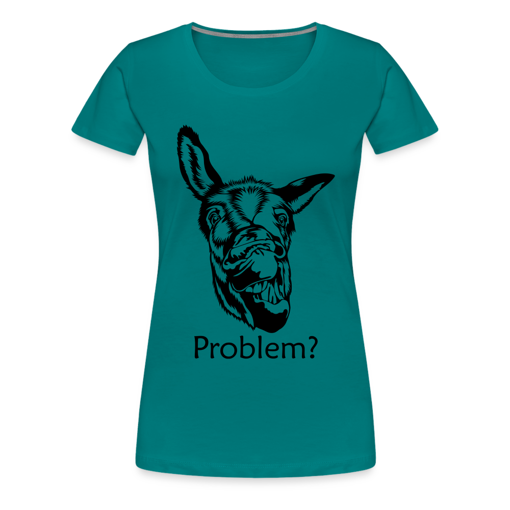 Lustiger Esel Hast du ein Problem Frauen Premium T-Shirt - Divablau