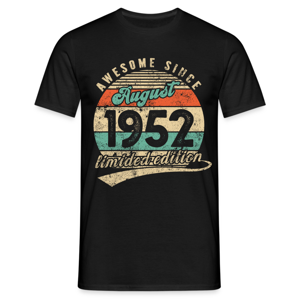 70. Geburtstag Geboren August 1952 Awesome Since 1952 T-Shirt - Schwarz