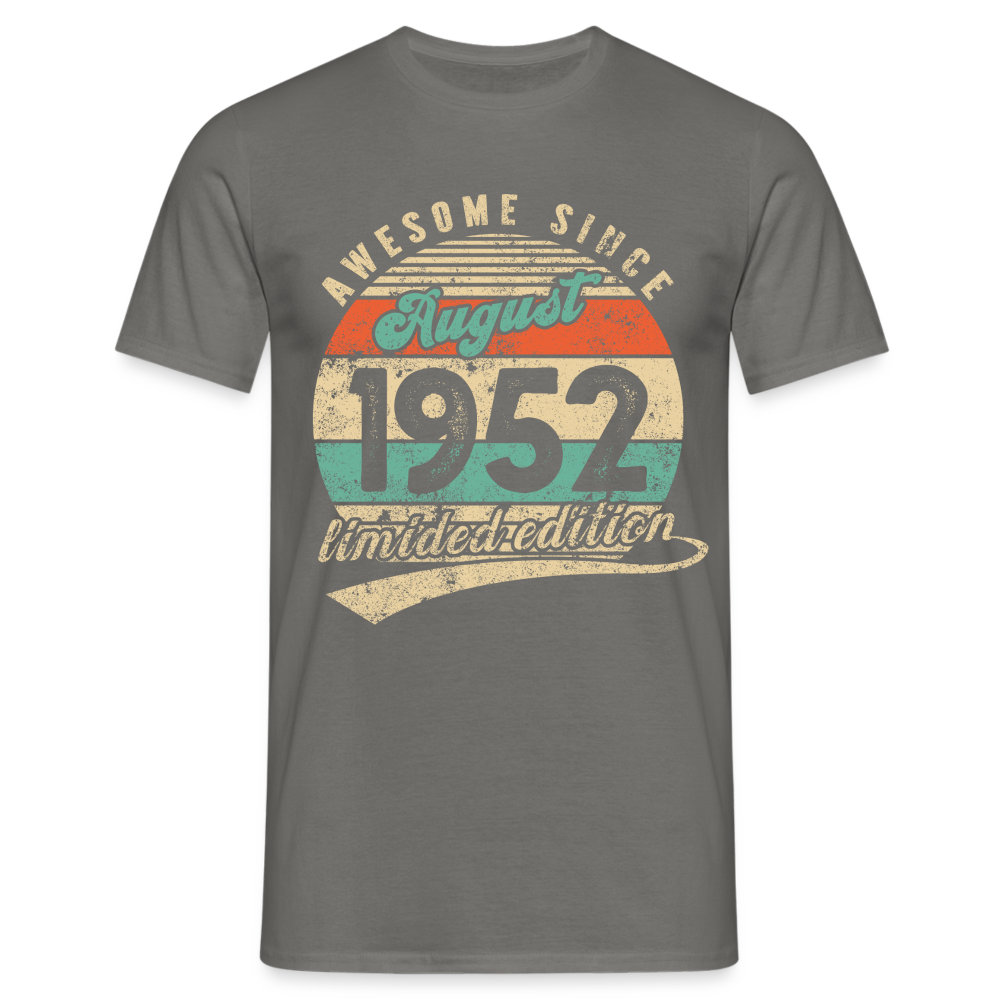 70. Geburtstag Geboren August 1952 Awesome Since 1952 T-Shirt - Graphit