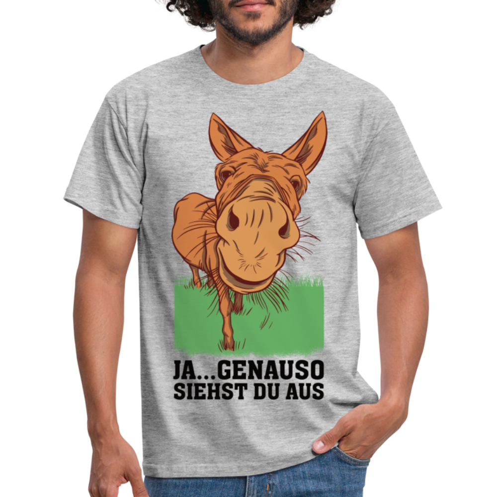 Lustiger Esel - Genauso siehst du aus Lustiges T-Shirt - Grau meliert