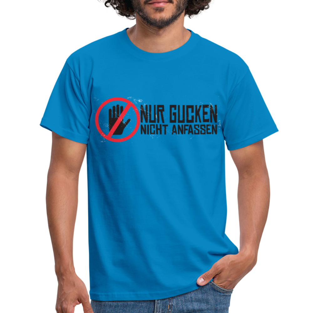 Nur Gucken Nicht Anfassen Lustiges T-Shirt - Royalblau