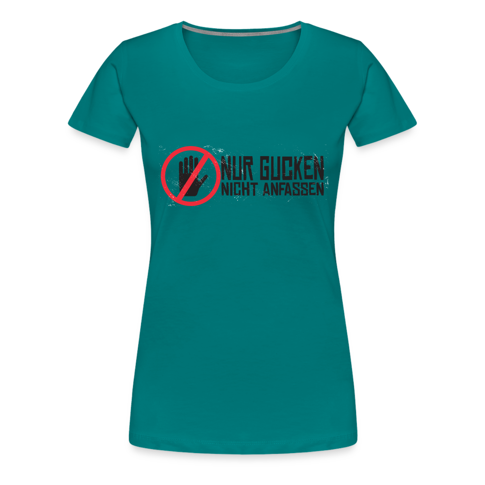 Nur Gucken Nicht Anfassen Lustiges Frauen Premium T-Shirt - Divablau