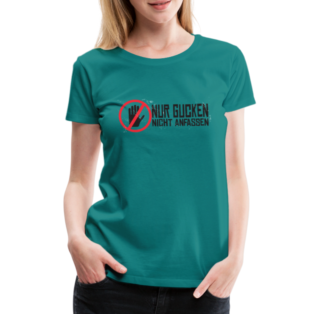 Nur Gucken Nicht Anfassen Lustiges Frauen Premium T-Shirt - Divablau