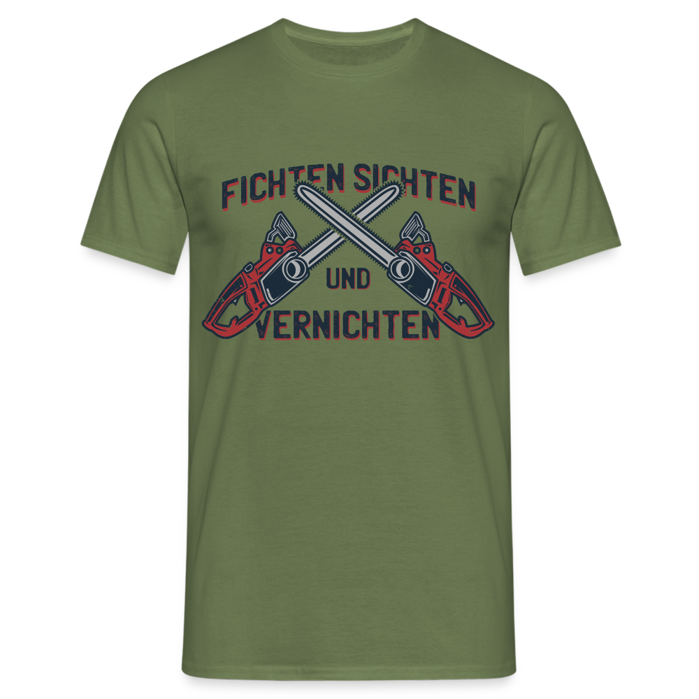 Waldarbeiter Kettensäge Fichten sichten und vernichten T-Shirt - Militärgrün