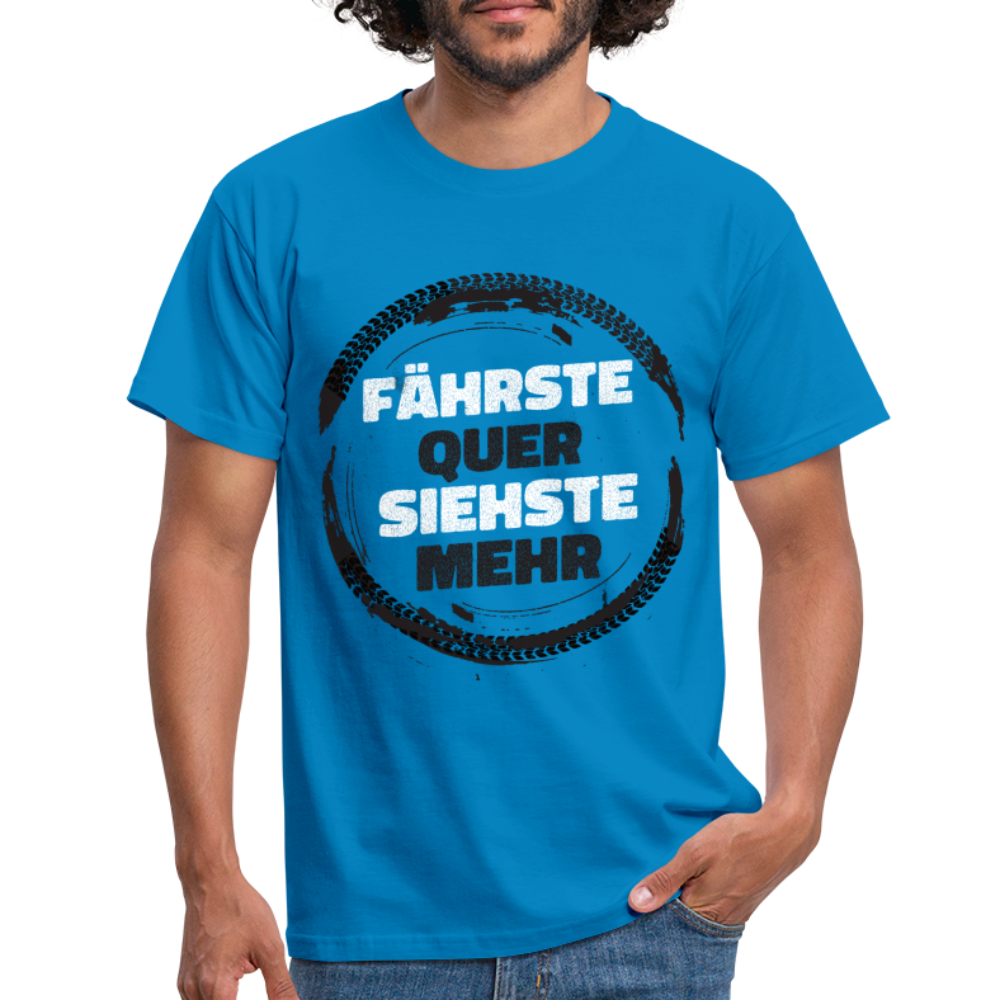 Fährste quer siehste mehr Lustiges T-Shirt - Royalblau