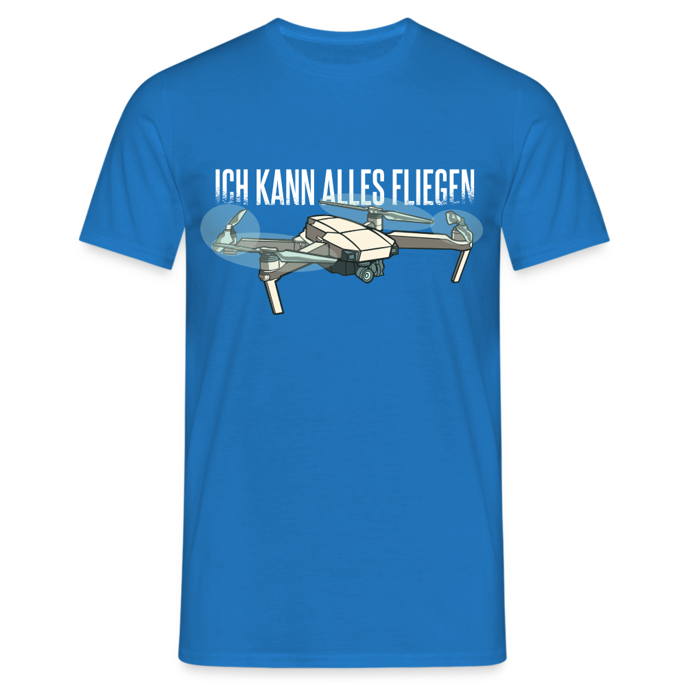 Drohne Drohnen Pilot Ich kann alles fliegen T-Shirt - Royalblau