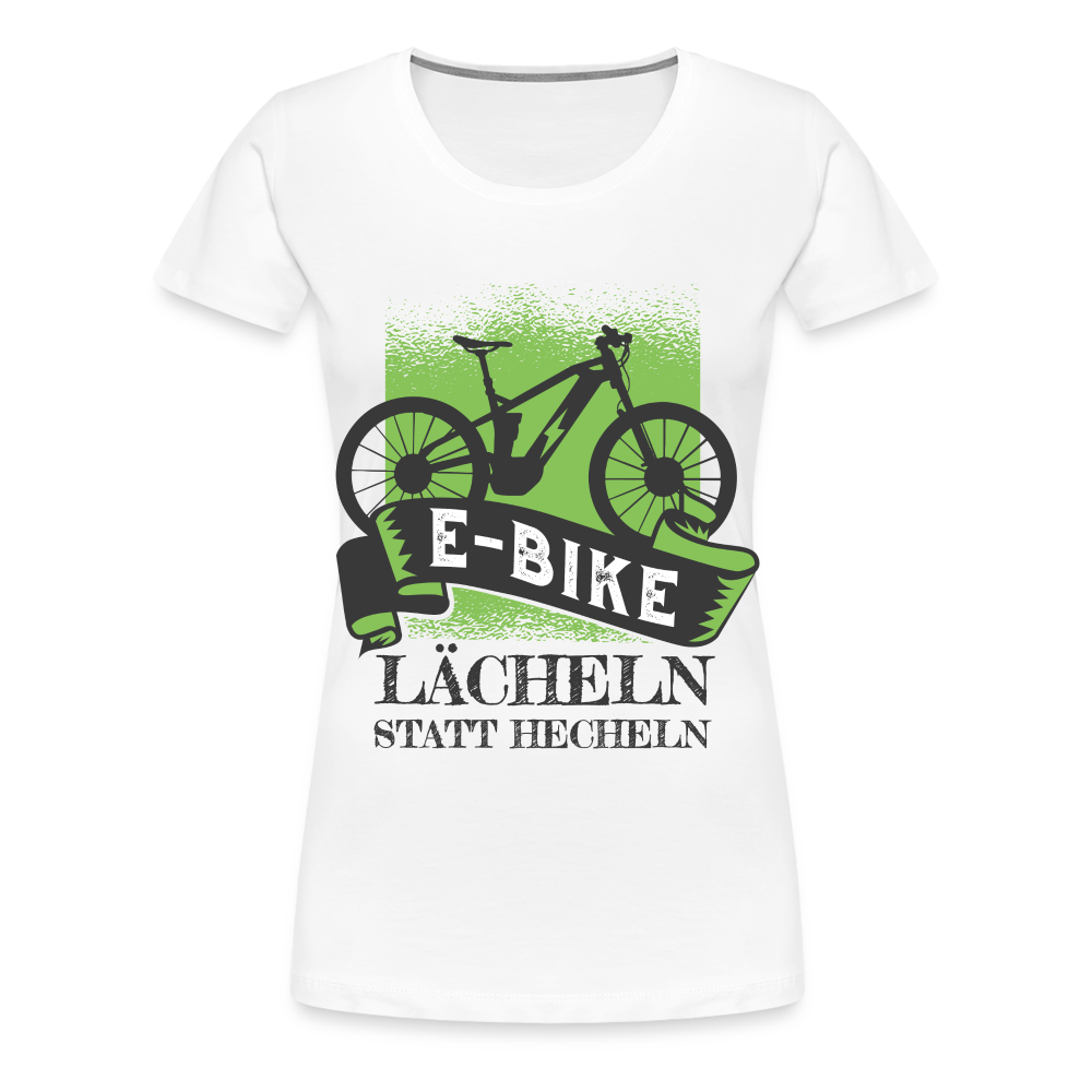 E-Bike Shirt - Lächeln statt hecheln - Lustiges Frauen Premium T-Shirt - weiß