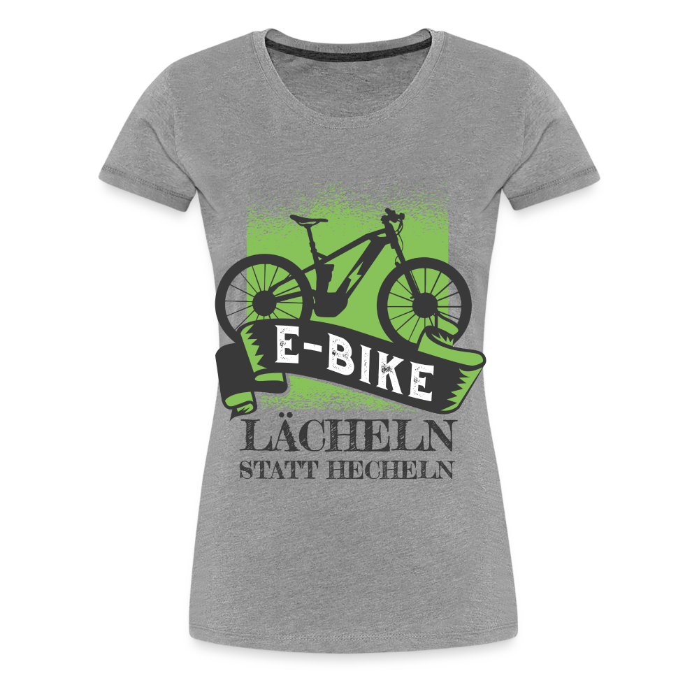 E-Bike Shirt - Lächeln statt hecheln - Lustiges Frauen Premium T-Shirt - Grau meliert