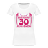 30. Frauen Geburtstag So gut kann man mit 30 aussehen Geschenk Bio T-Shirt - weiß