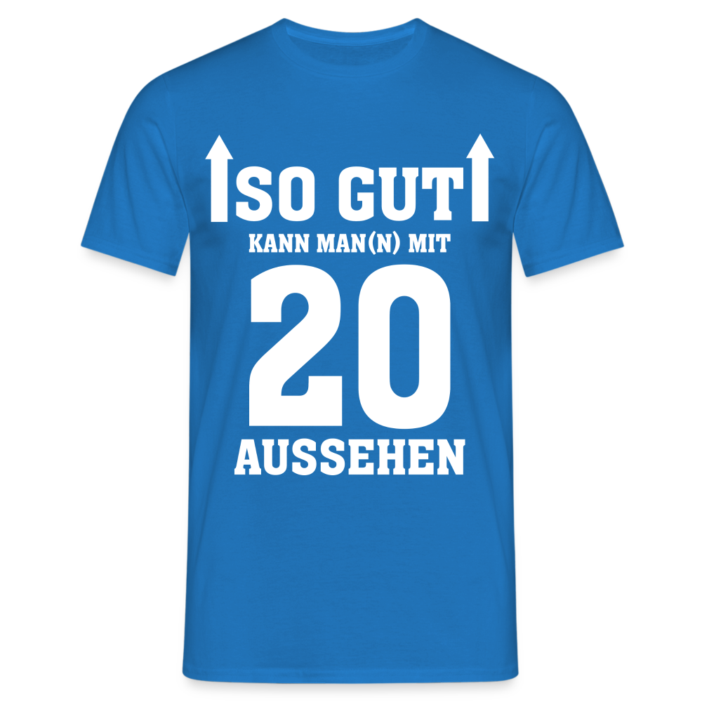 20. Geburtstag So gut kann man mit 20 aussehen Lustiges Geschenk Männer T-Shirt - Royalblau