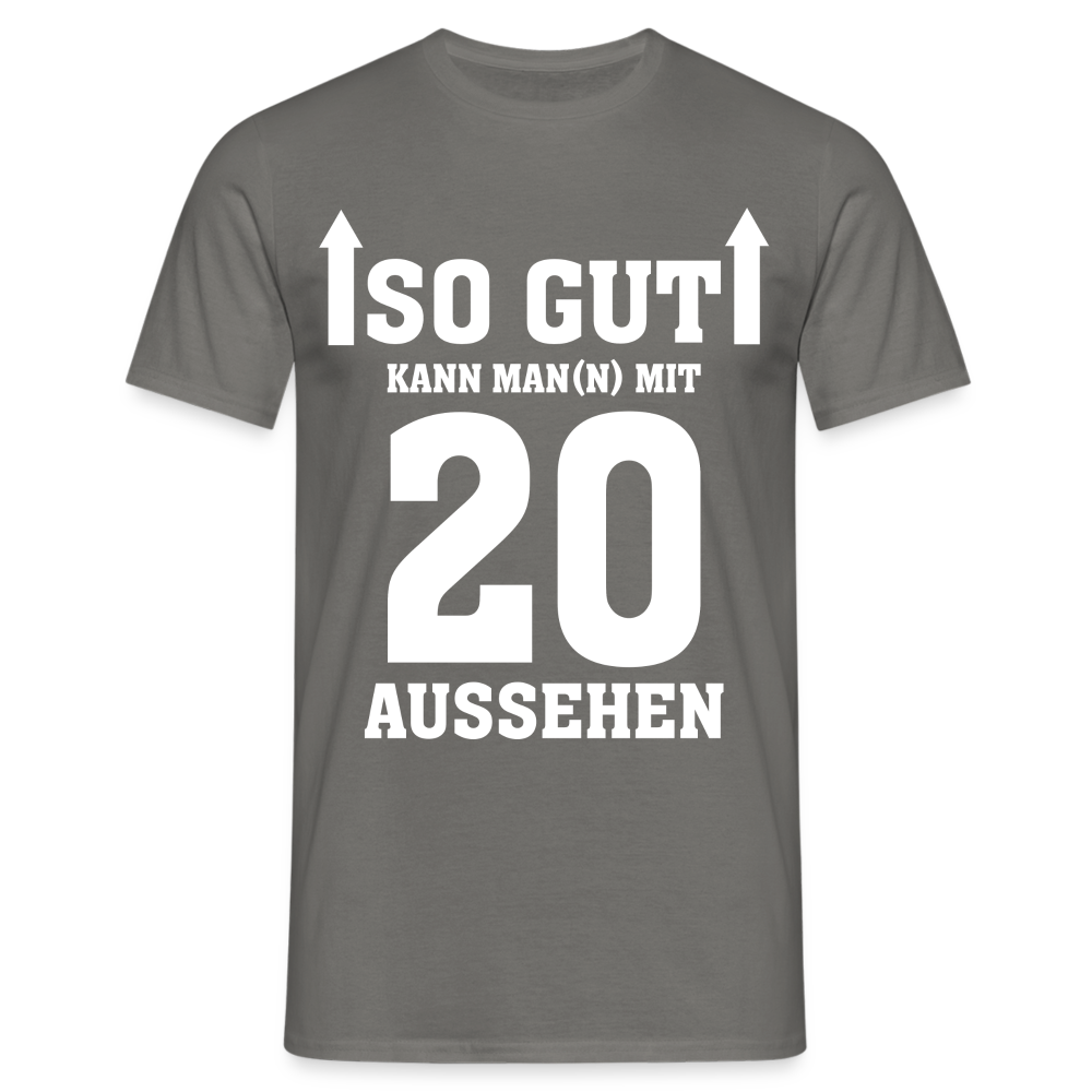 20. Geburtstag So gut kann man mit 20 aussehen Lustiges Geschenk Männer T-Shirt - Graphit