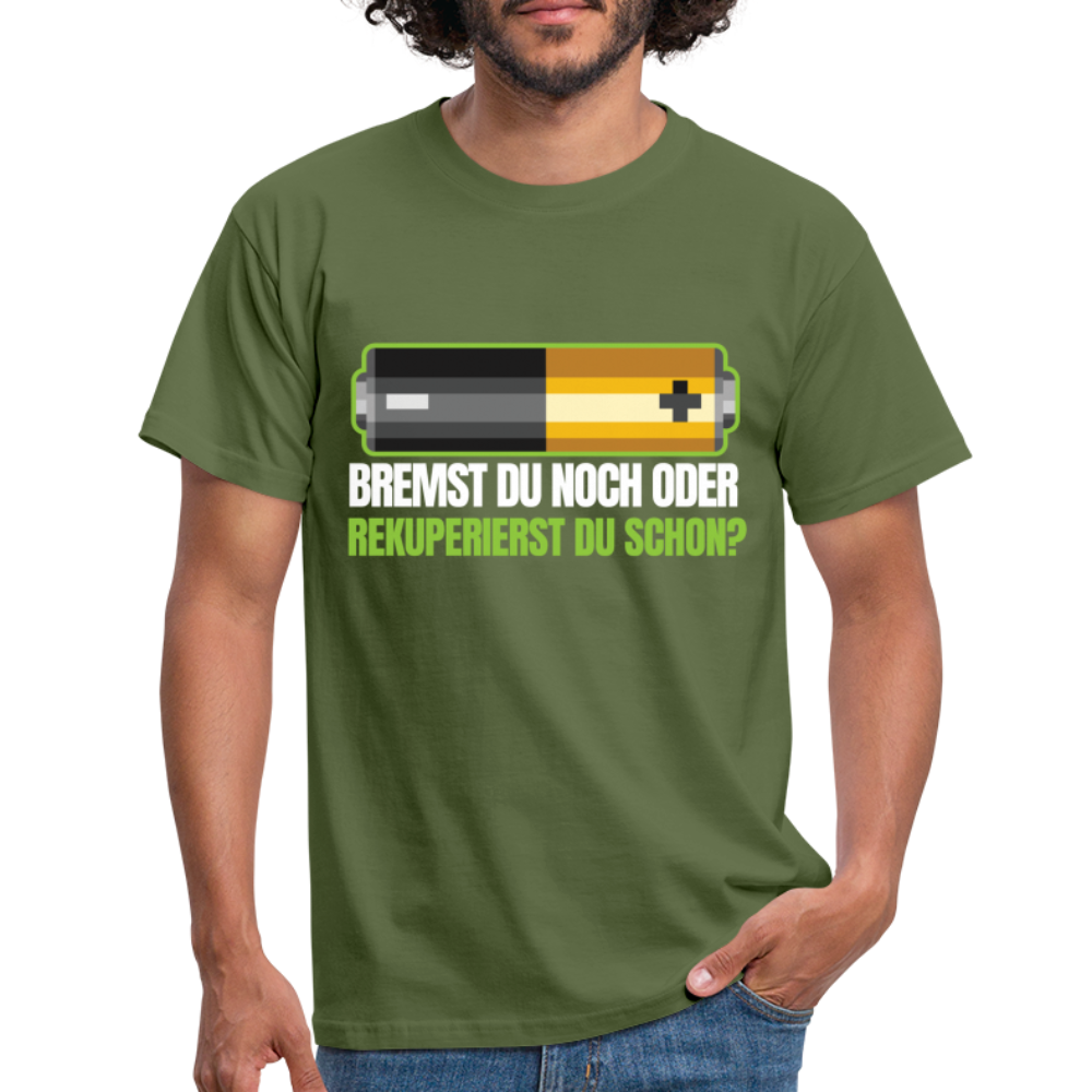 Elektro Auto Shirt Batterie Bremst Du noch oder Rekuperierst du schon T-Shirt - Militärgrün