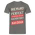 Dachdecker Shirt Niemand ist Perfekt aber als Dachdecker ist man nah dran T-Shirt - Graphit