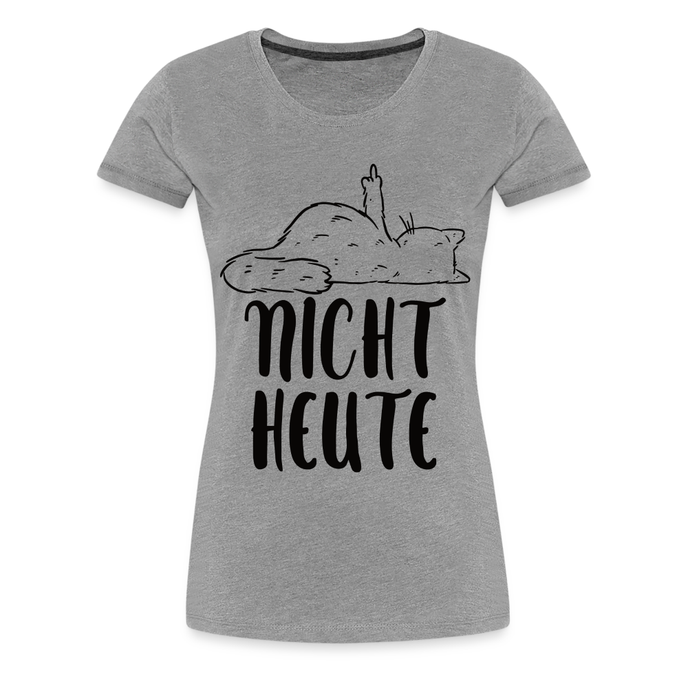 Katze Mittelfinger NICHT HEUTE Lustiges Frauen Premium T-Shirt - Grau meliert