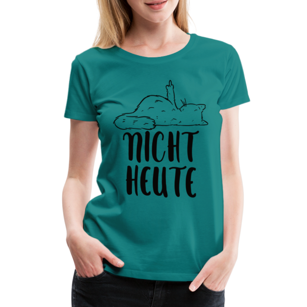 Katze Mittelfinger NICHT HEUTE Lustiges Frauen Premium T-Shirt - Divablau