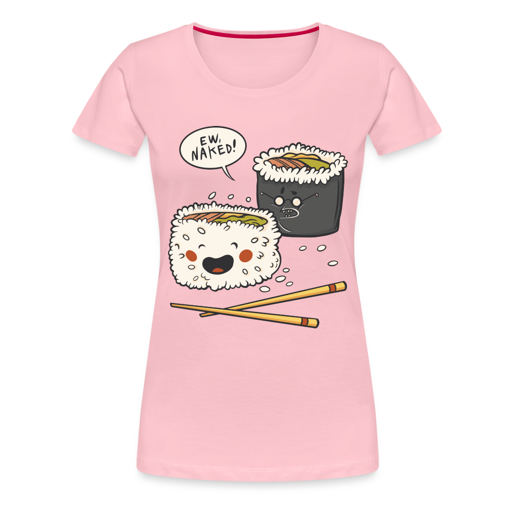 Sushi Liebhaber Naked Sushi Kawaii Lustiges Frauen Premium T-Shirt - Hellrosa