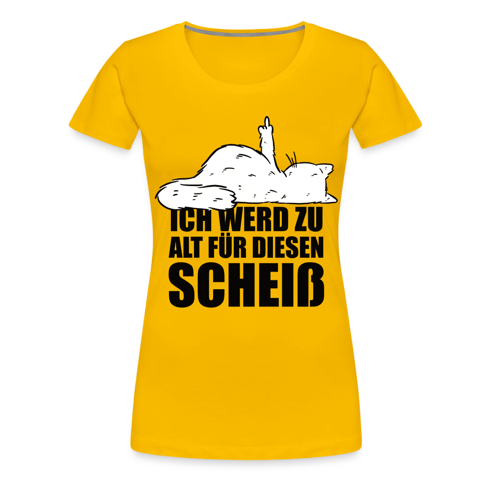 Katze Mittelfinger Ich werd zu alt für diesen Scheiß Lustiges Frauen Premium T-Shirt - Sonnengelb