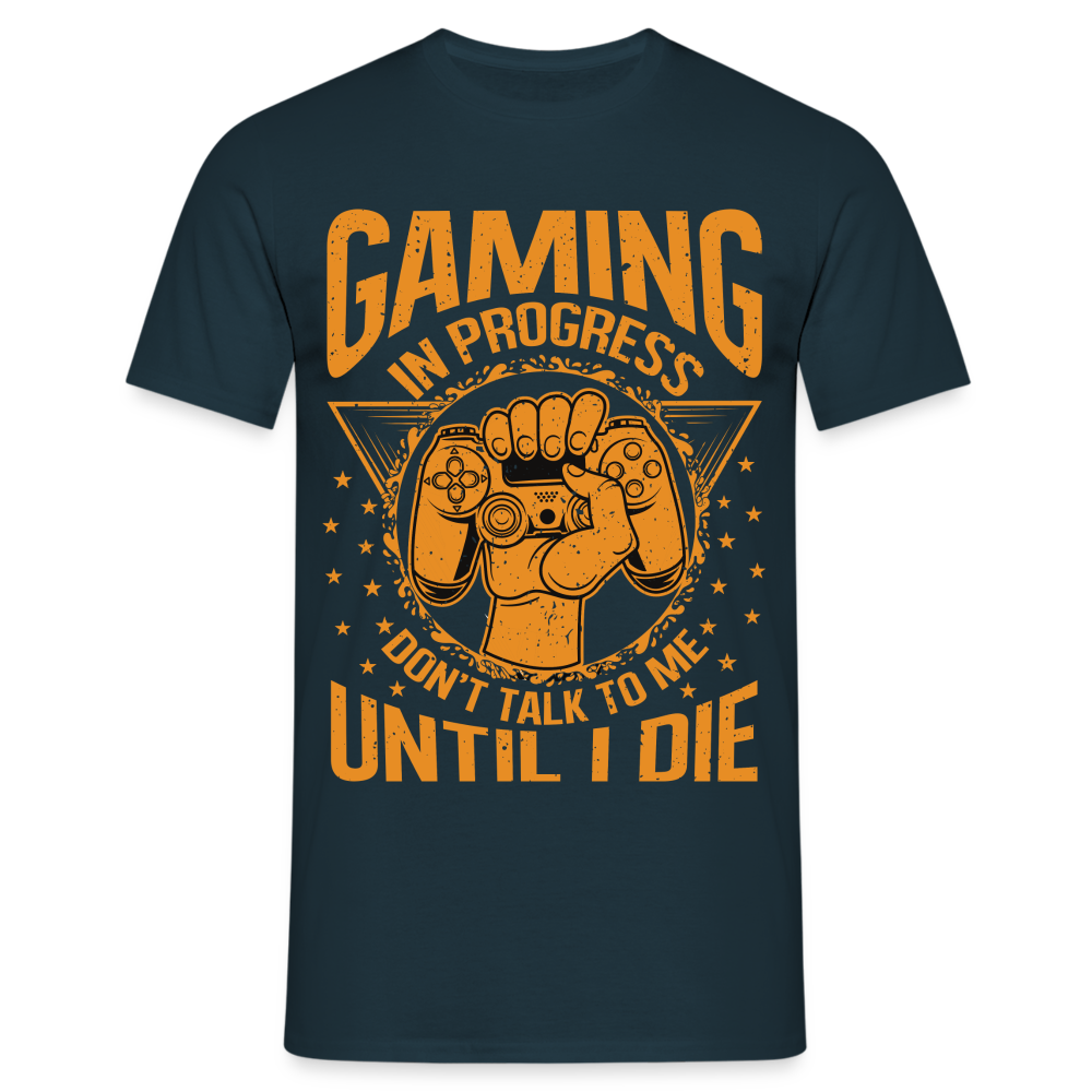 Gaming Shirt Gaming in progress Lustiges Gamer T-Shirt - Navy