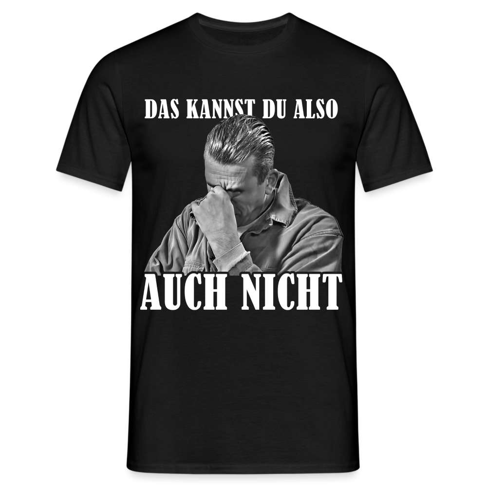 Werkstatt Baustelle - Das kannst du also auch nicht Lustiges T-Shirt - Schwarz