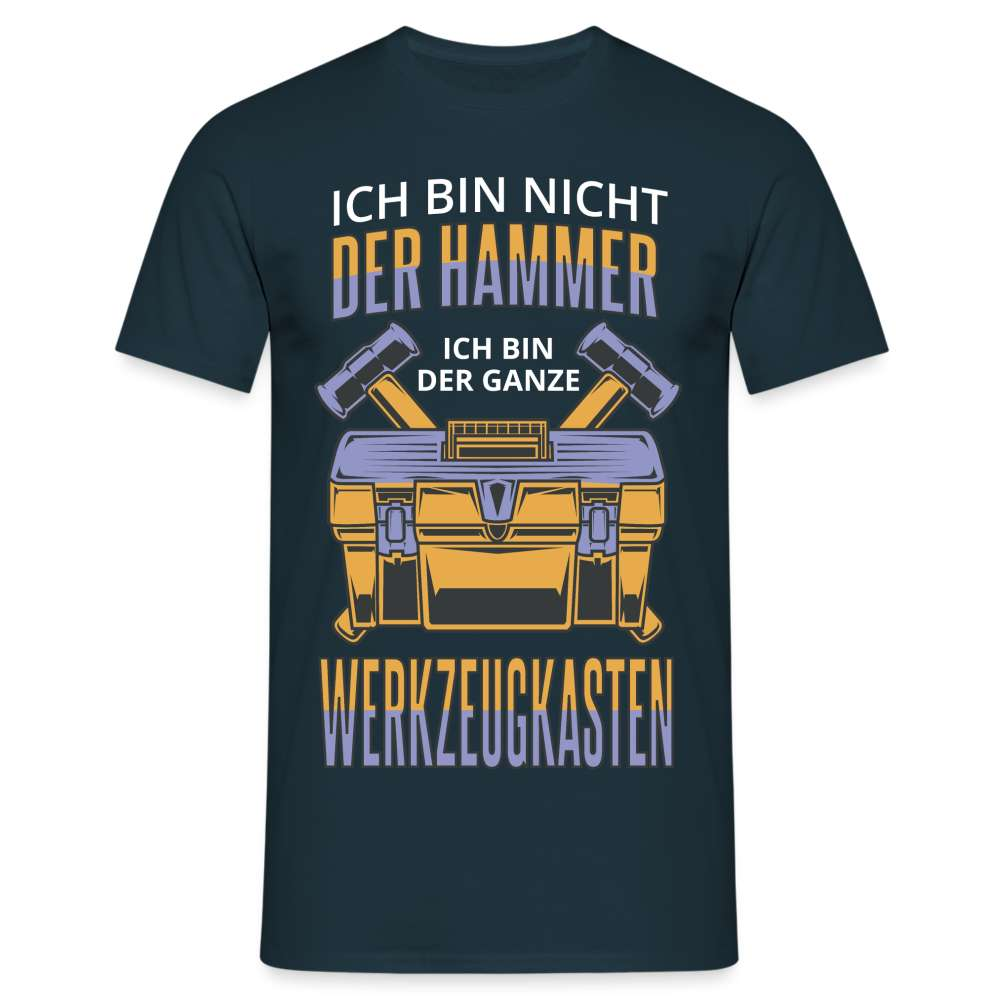 Handwerker - Ich bin nicht der Hammer ich bin der ganze Werkzeugkasten  T-Shirt - Navy