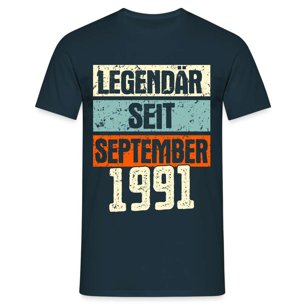 Geburtstags Shirt Legendär seit September 1991 Geschenk T-Shirt - Navy