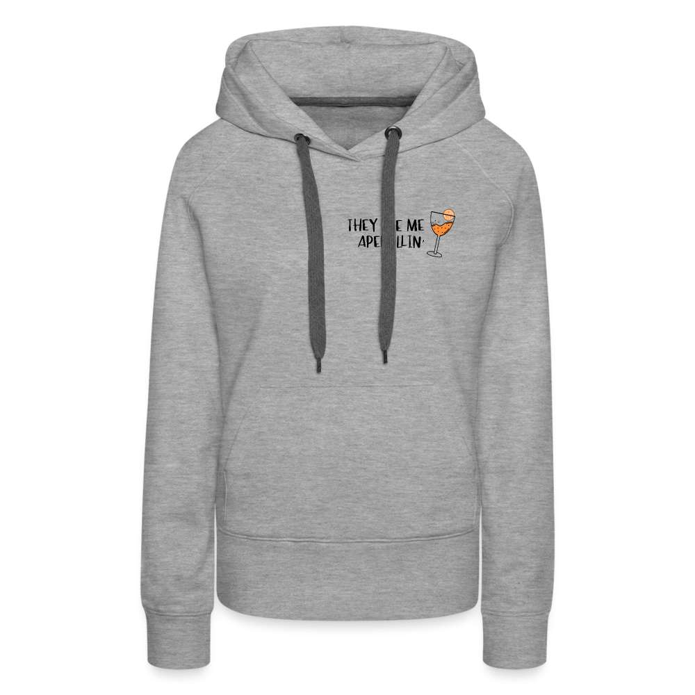 They see me Aperollin'. Sommergetränk 2022 Aperol Spritz Fan Frauen Premium Hoodie - Grau meliert