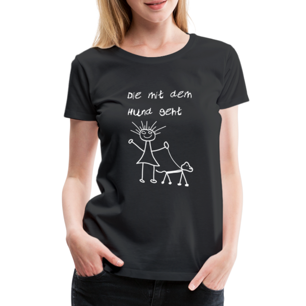 Hundeliebhaber Geschenkidee Die mit dem Hund geht Frauen Premium T-Shirt - Schwarz