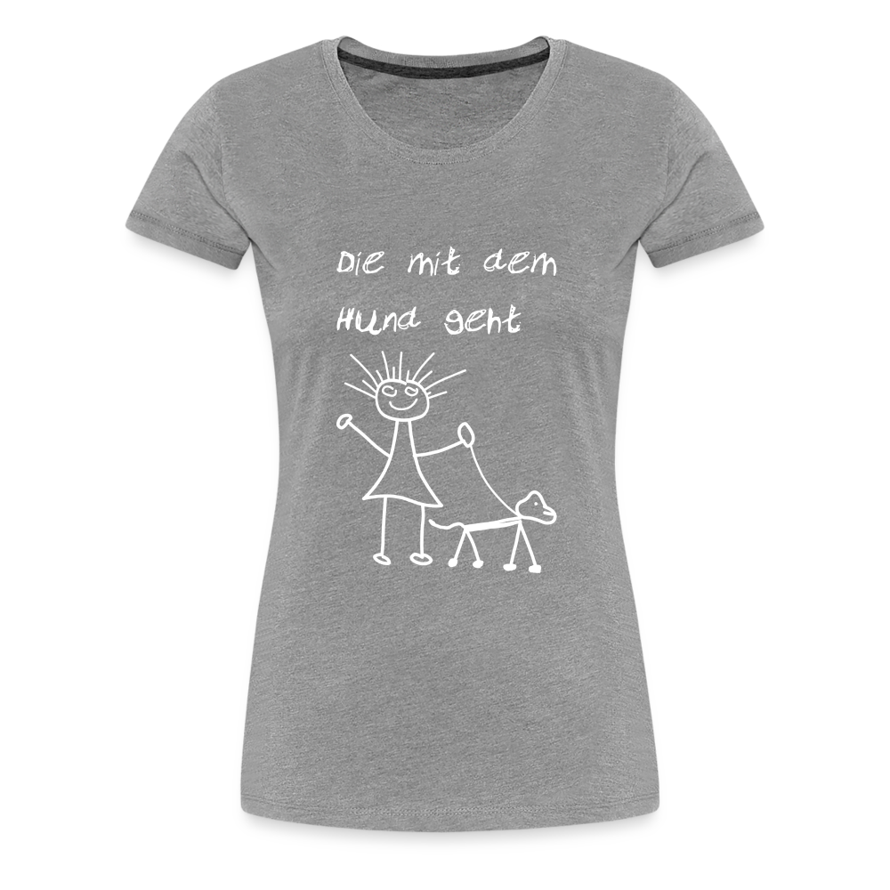 Hundeliebhaber Geschenkidee Die mit dem Hund geht Frauen Premium T-Shirt - Grau meliert