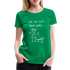 Hundeliebhaber Geschenkidee Die mit dem Hund geht Frauen Premium T-Shirt - Kelly Green