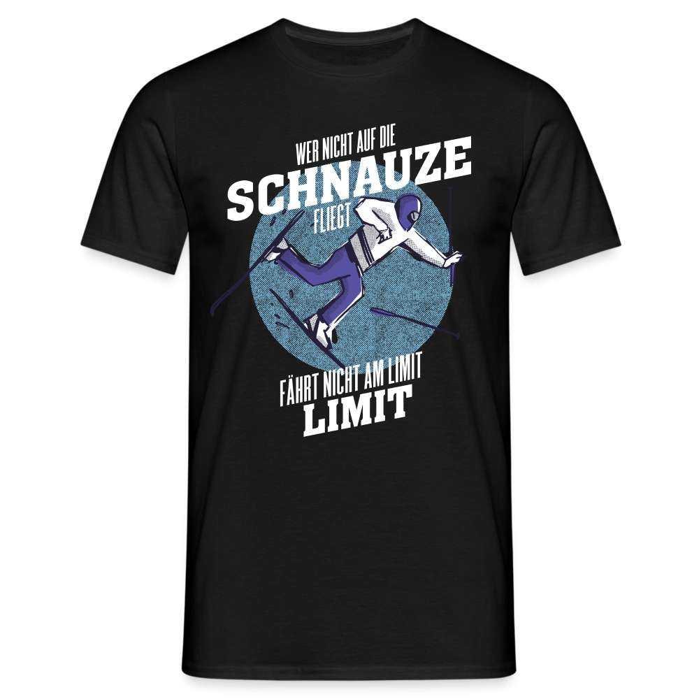 Ski Shirt Wer nicht auf die Schnauze fliegt fährt nicht am Limit T-Shirt - Schwarz