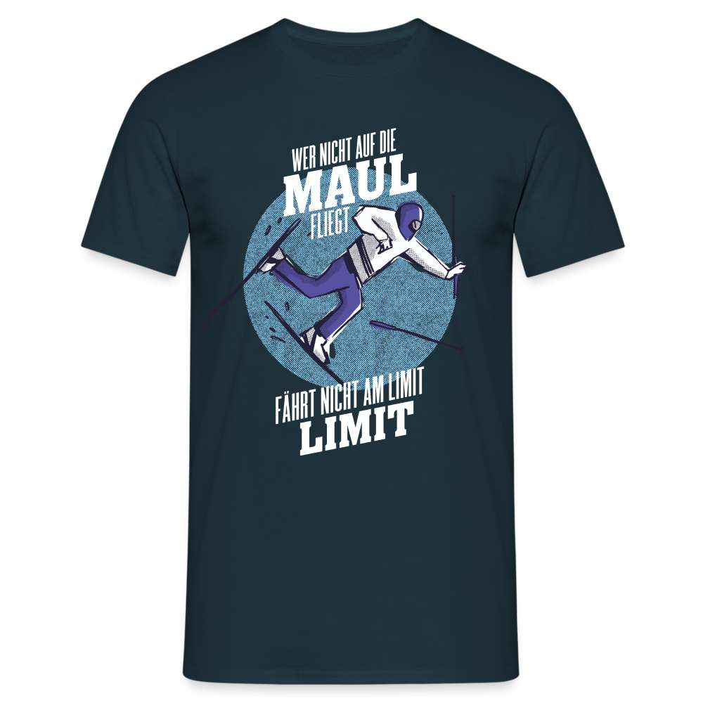 Ski Shirt Wer nicht aufs Maul fliegt fährt nicht am Limit T-Shirt - Navy