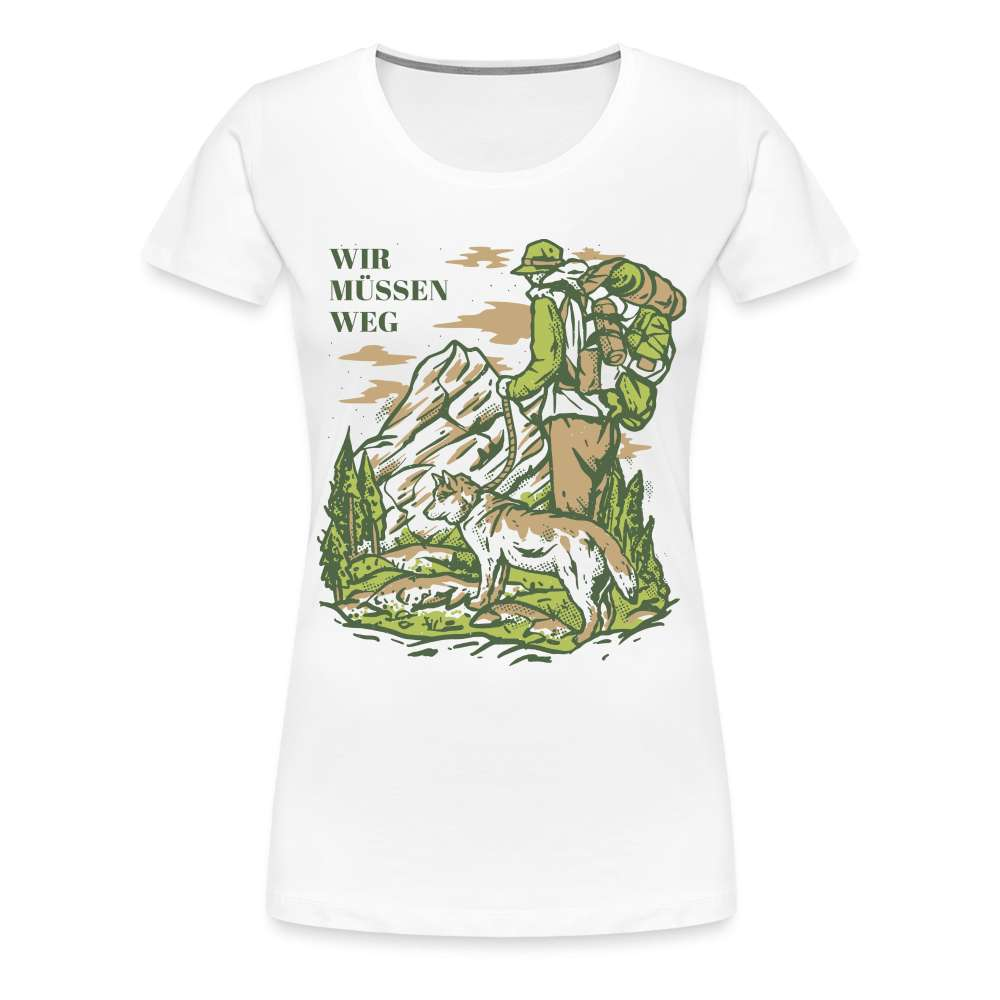 Berge Bergmenschen Hund Wandern Wir müssen weg Frauen Premium T-Shirt - weiß