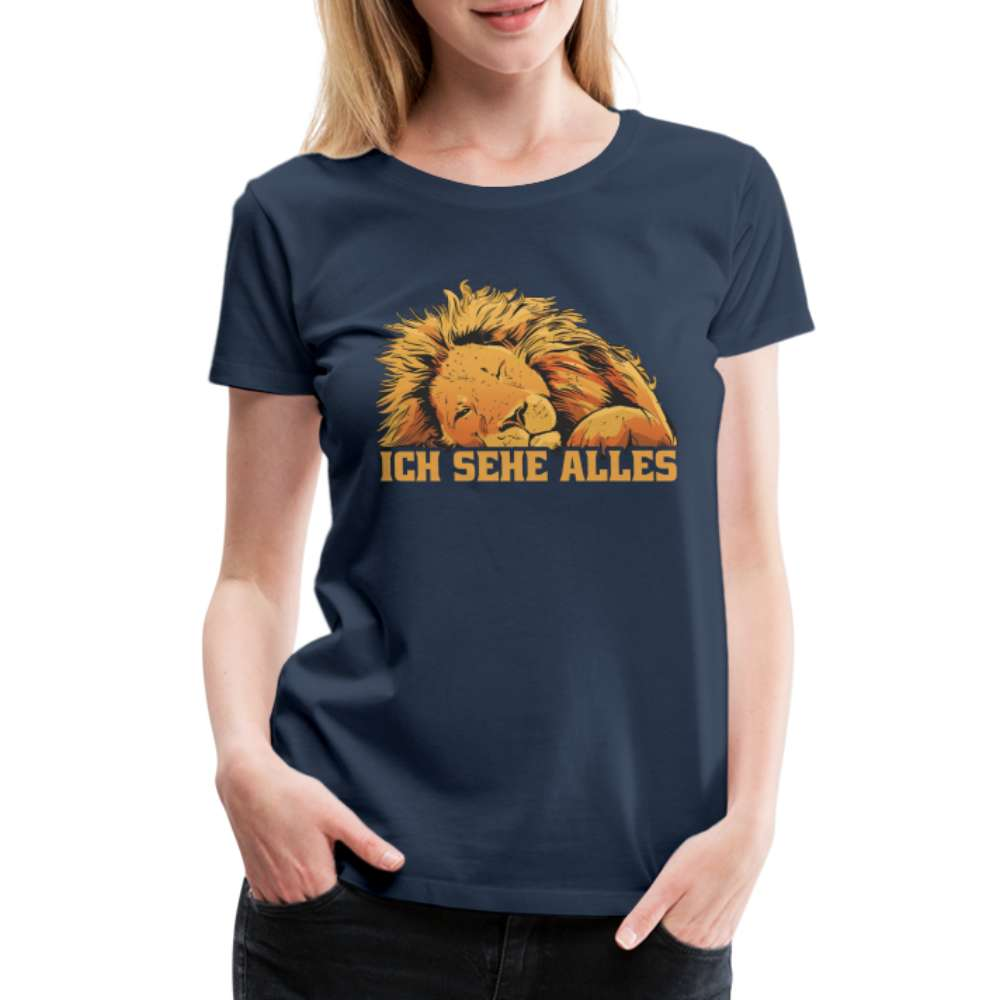 Fauler schlafender Löwe - Ich sehe alles - Frauen Premium T-Shirt - Navy