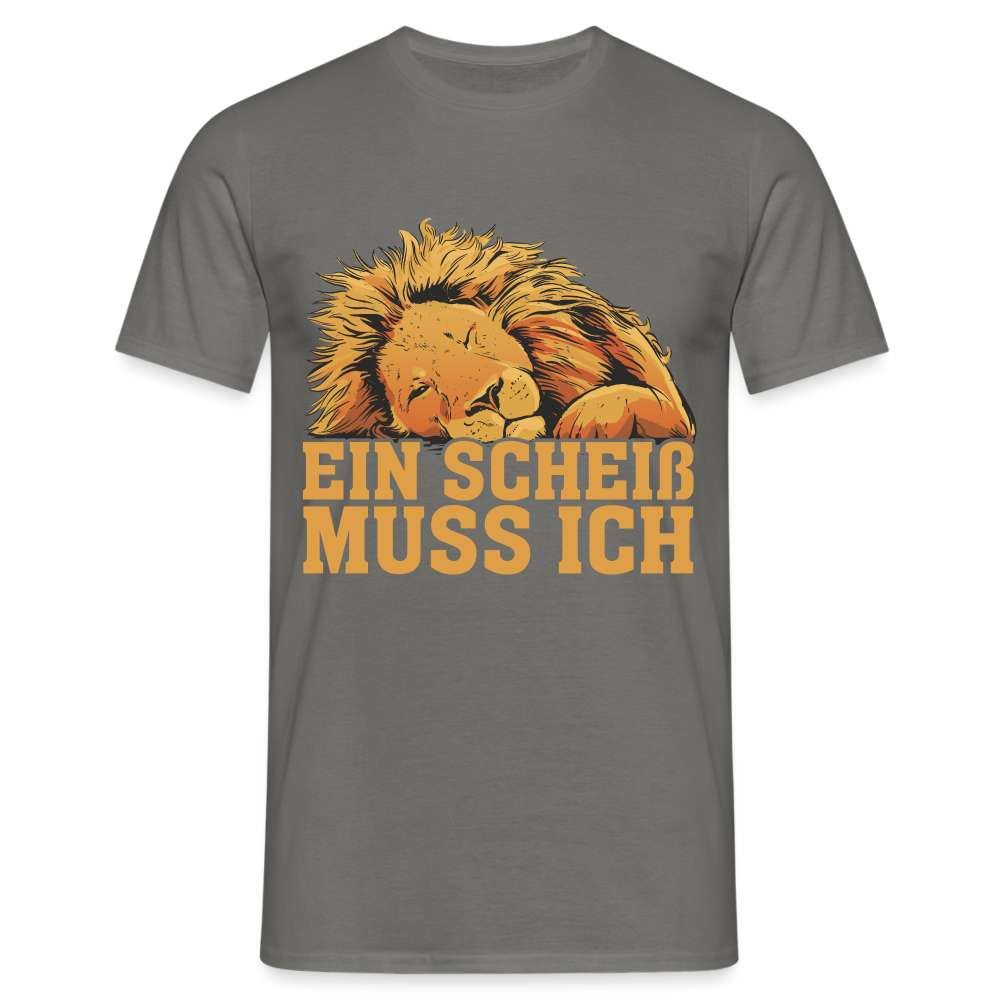 Fauler schlafender Löwe - Einen Scheiß muss ich - T-Shirt - Graphit