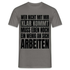 Wer nicht mit mir klar kommt - Lustiger Spruch Fun T-Shirt - Graphit