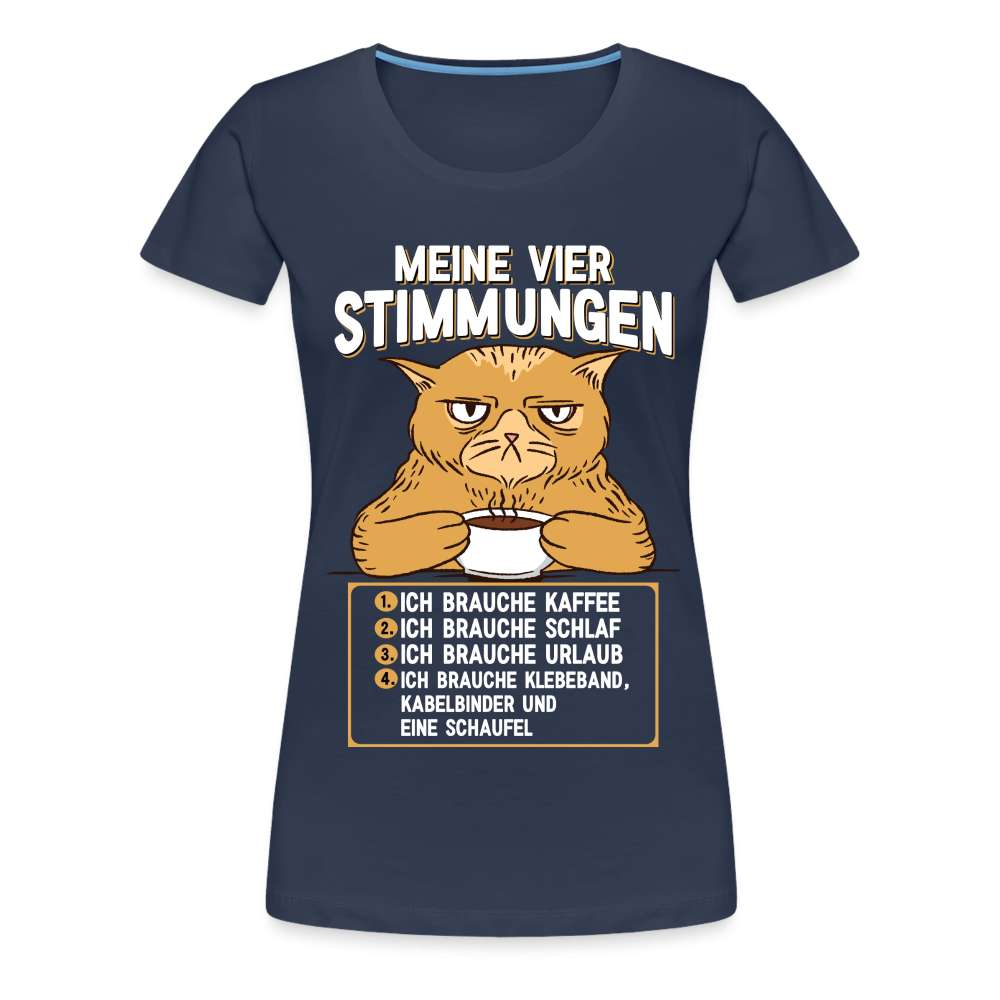 Katze lustiger Spruch Müde Brauche Kaffee brauche Urlaub Frauen Premium T-Shirt - Navy