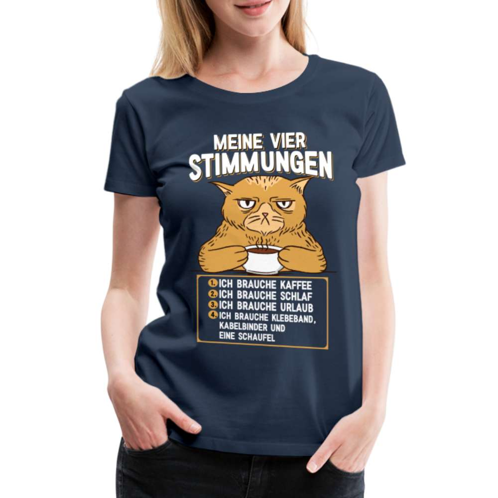 Katze lustiger Spruch Müde Brauche Kaffee brauche Urlaub Frauen Premium T-Shirt - Navy