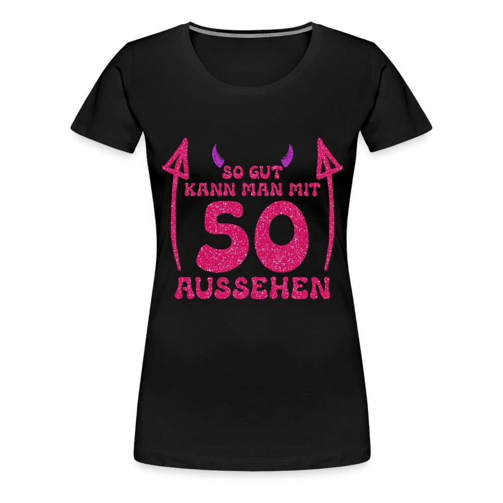 50. Geburtstag - Teufelchen - So gut kann man mit 50 aussehen Geschenk Frauen Premium T-Shirt - Schwarz