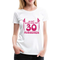 30. Geburtstag - Teufelchen - So gut kann man mit 30 aussehen Geschenk Frauen Premium T-Shirt - weiß