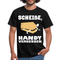 Scheiße Handy vergessen - Lustiges Meme T-Shirt - Schwarz