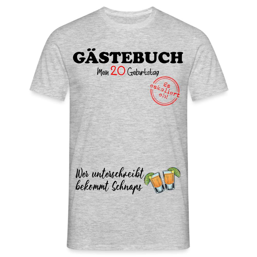 20.Geburtstag Gästebuch - Wer Unterschreibt bekommt Schnaps Geschenk T-Shirt - Grau meliert